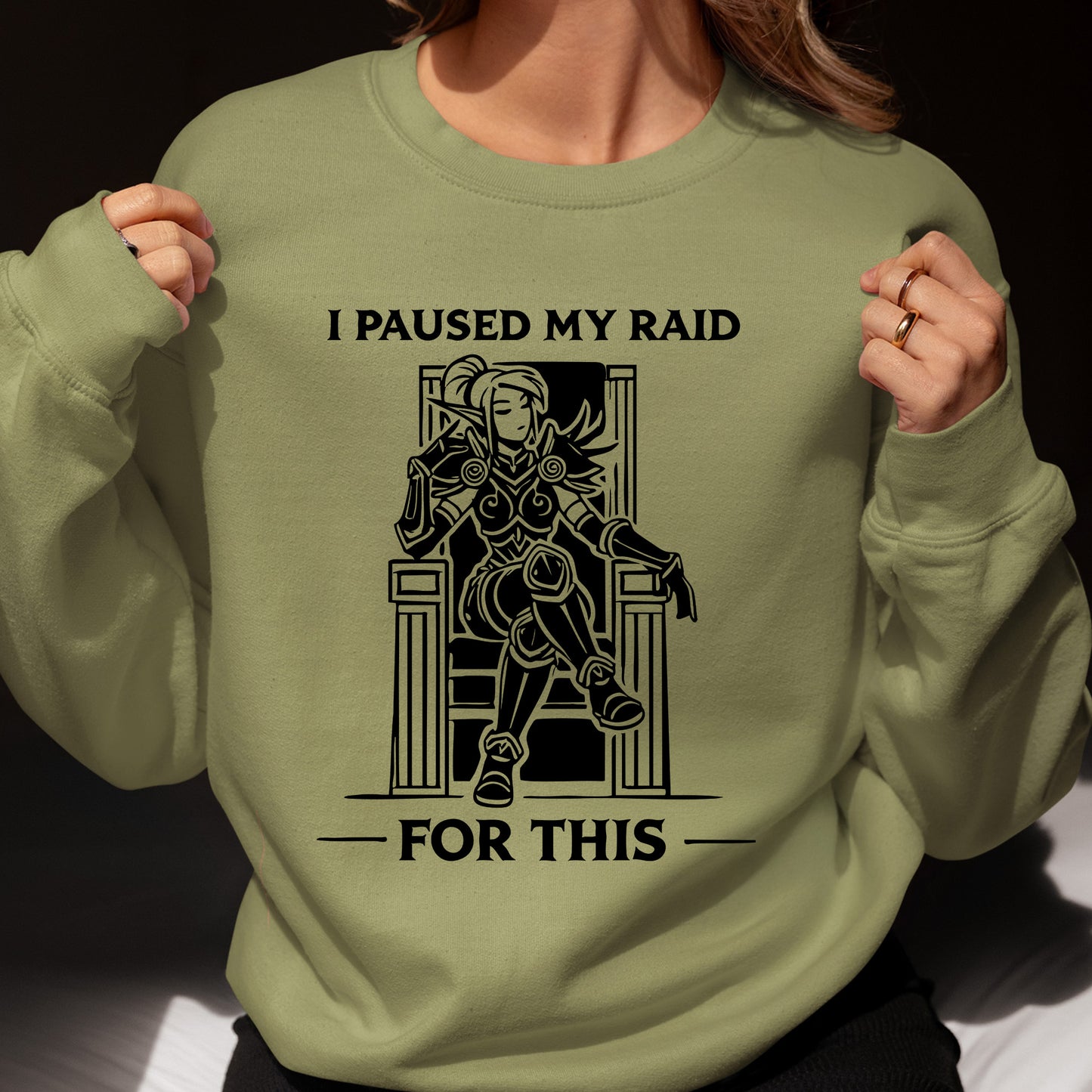 Paused My Raid For This Sweatshirt