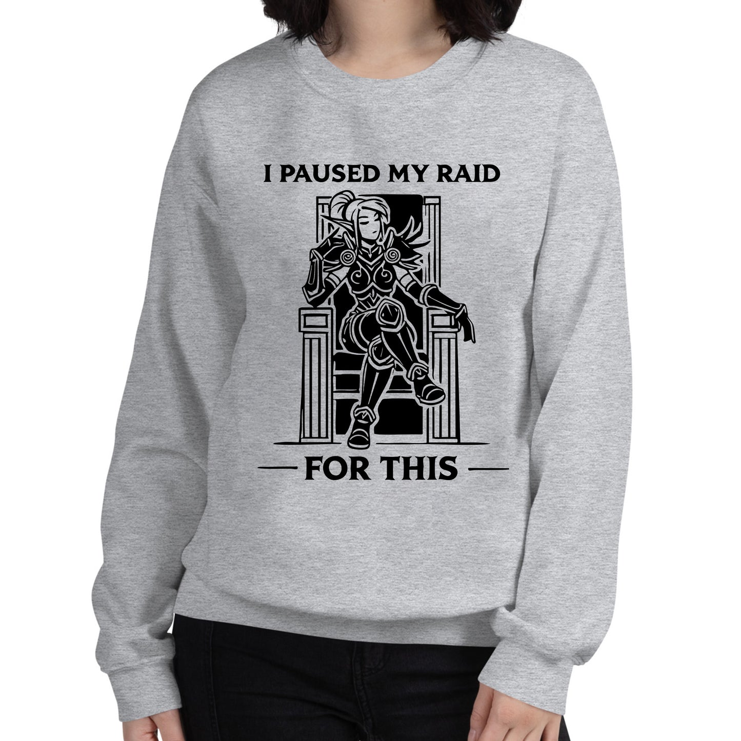 Paused My Raid For This Sweatshirt