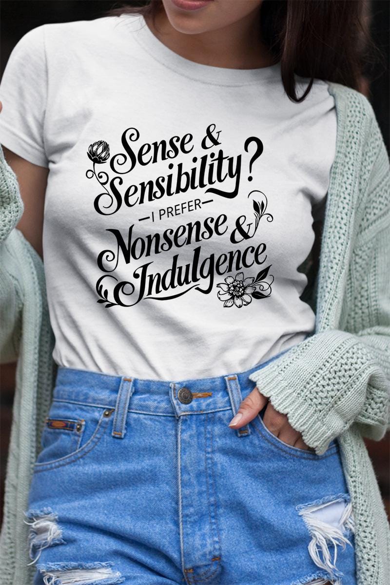 Jane Austen Sense & Sensibility Quote Shirt, Jane Austen Gift TShirt, Librariancore Book Lover Gift, Bookish Things Classic Literature Shirt
