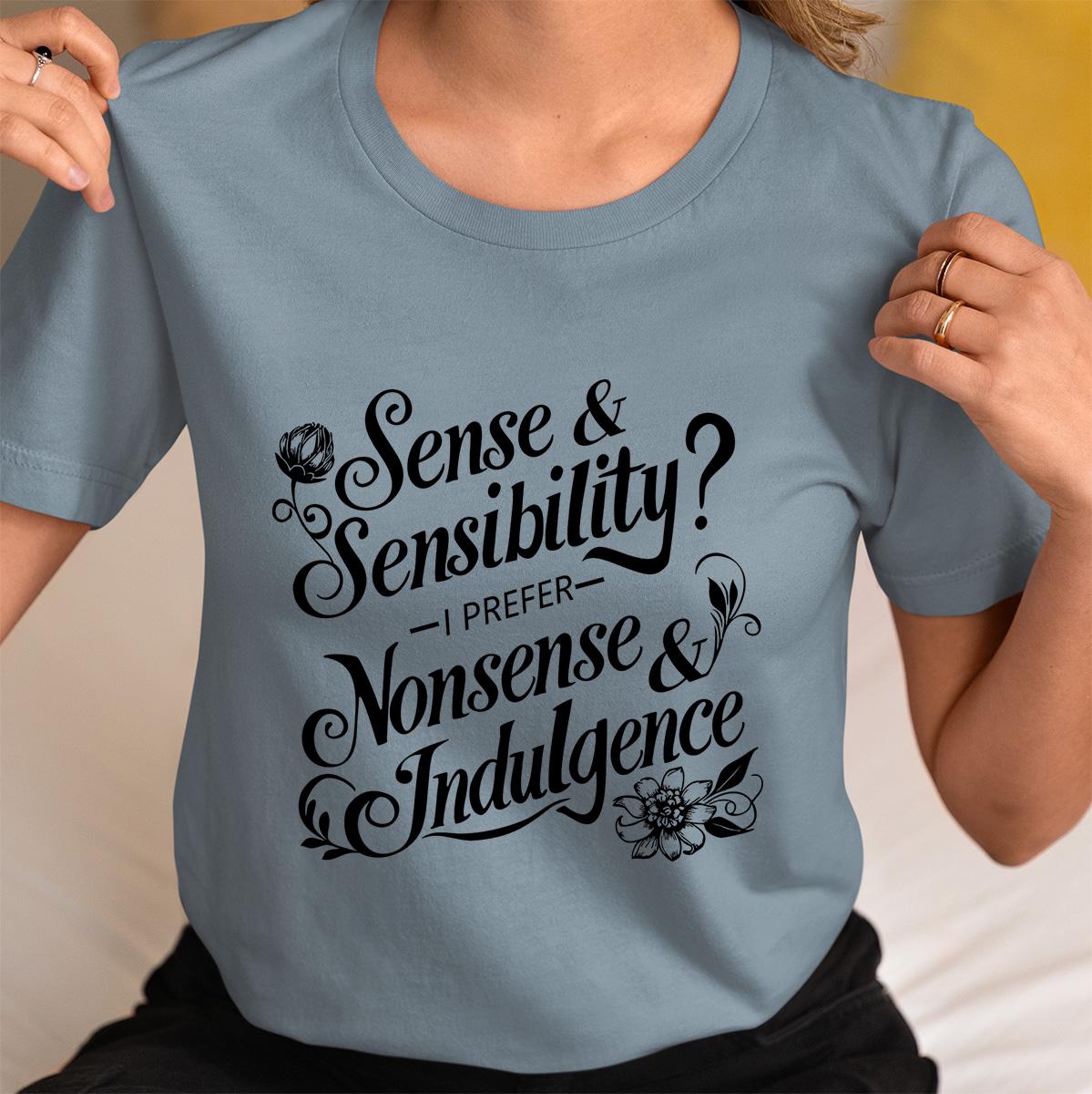 Jane Austen Gift T-Shirt - Elegant Sense & Sensibility Quote Shirt for Literary Fans
