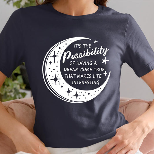 Inspirational Quote Tee - Thoughtful Gift for Book Lovers and Dreamers