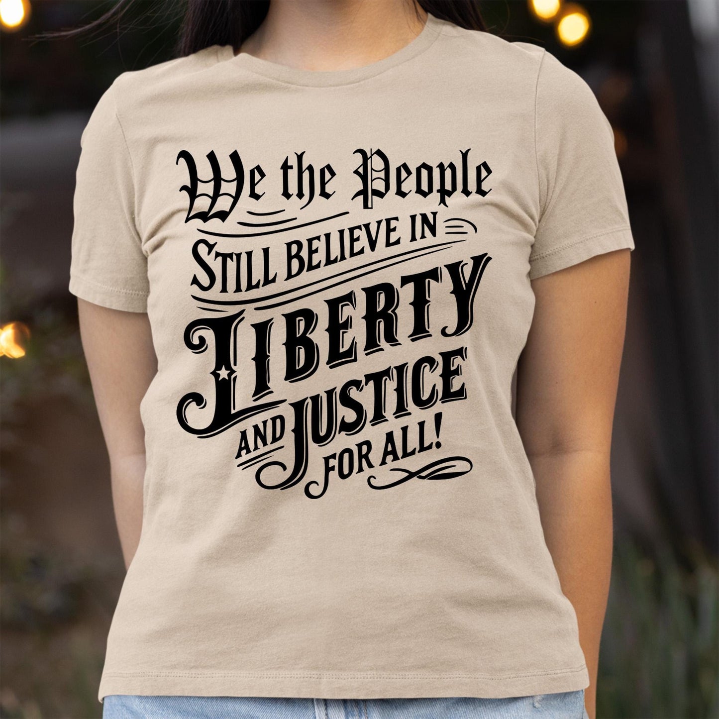 We The People Believe in Justice for All Shirt, Patriotic Quote USA Freedom Equality T-Shirt, Democracy Fourth of July American Pride Shirt