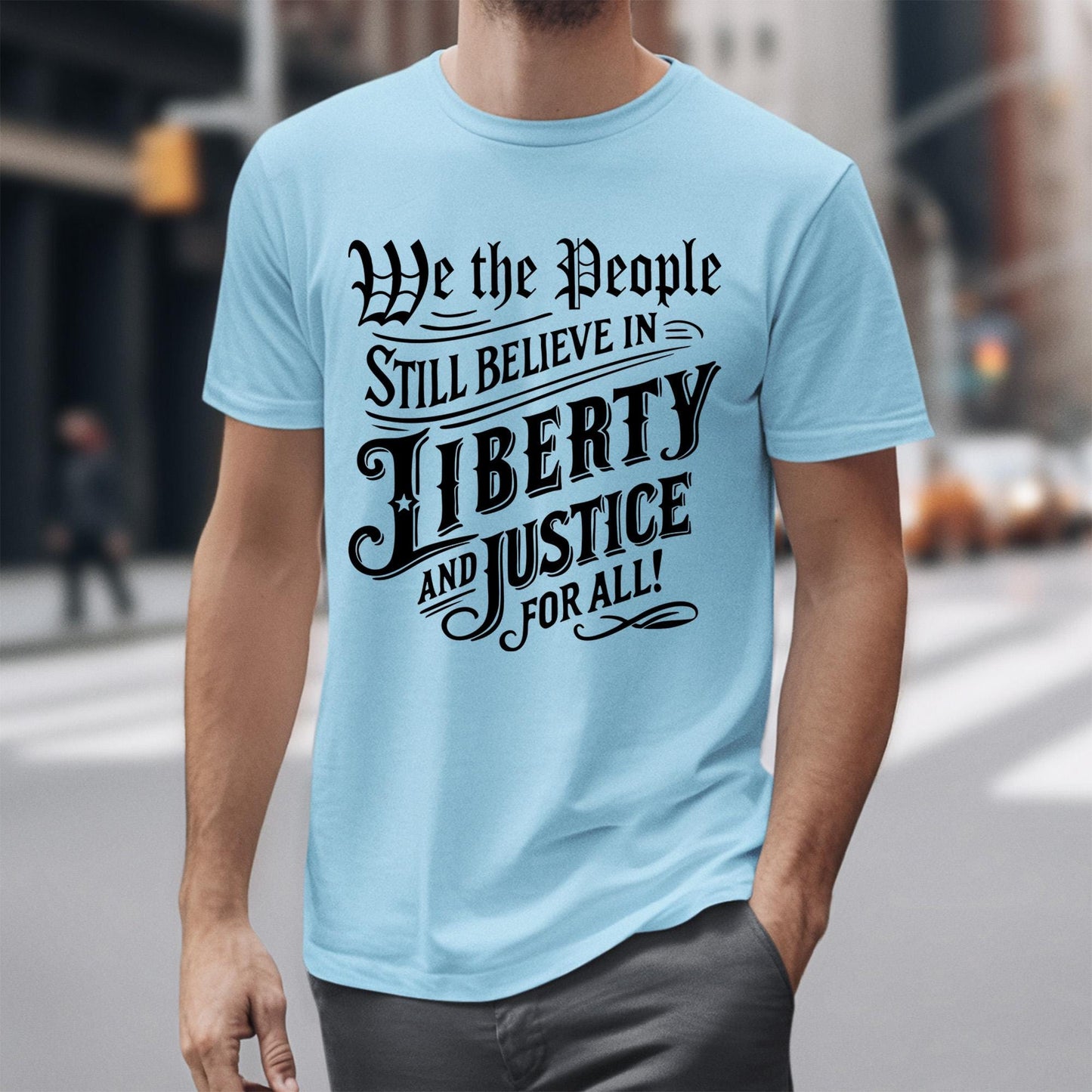 American pride democracy shirt featuring We the People Still Believe in Justice for All quote, patriotic Fourth of July t-shirt supporting freedom, justice, and unity across the USA.