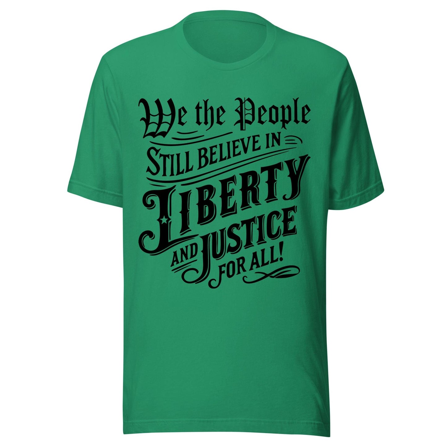 We The People Believe in Justice for All Shirt, Patriotic Quote USA Freedom Equality T-Shirt, Democracy Fourth of July American Pride Shirt