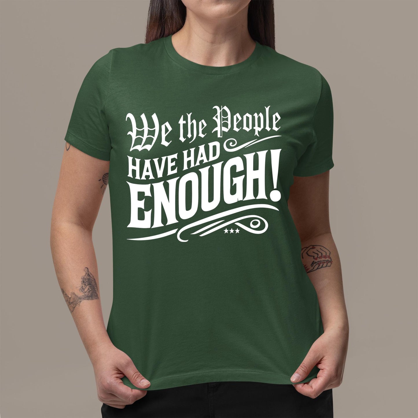 Protest Shirt for USA Patriots who value democracy and freedom. The We the People Have Had Enough tee is ideal for activists, voters, and those fighting for change in America.