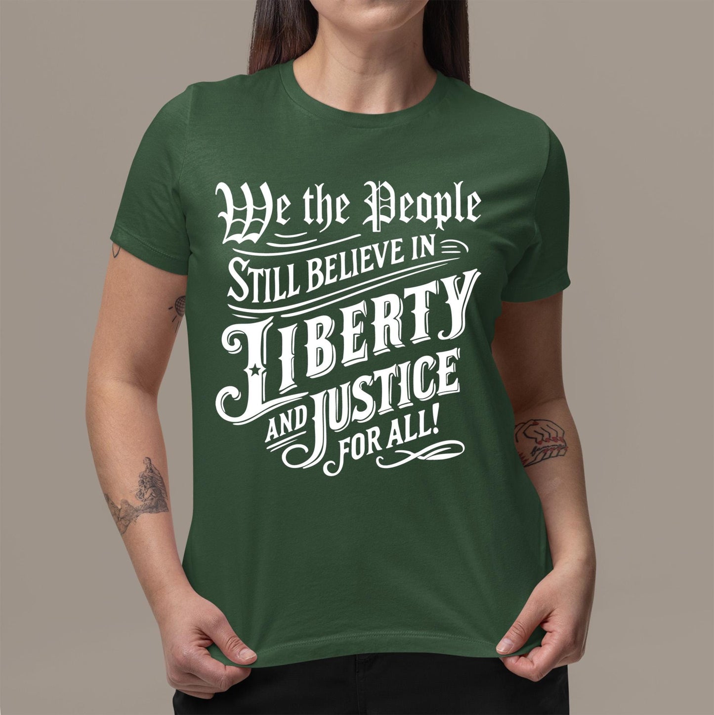 Equality and freedom themed We the People Still Believe in Justice for All shirt, perfect for Fourth of July patriotic celebrations and showing your belief in democracy and American values.