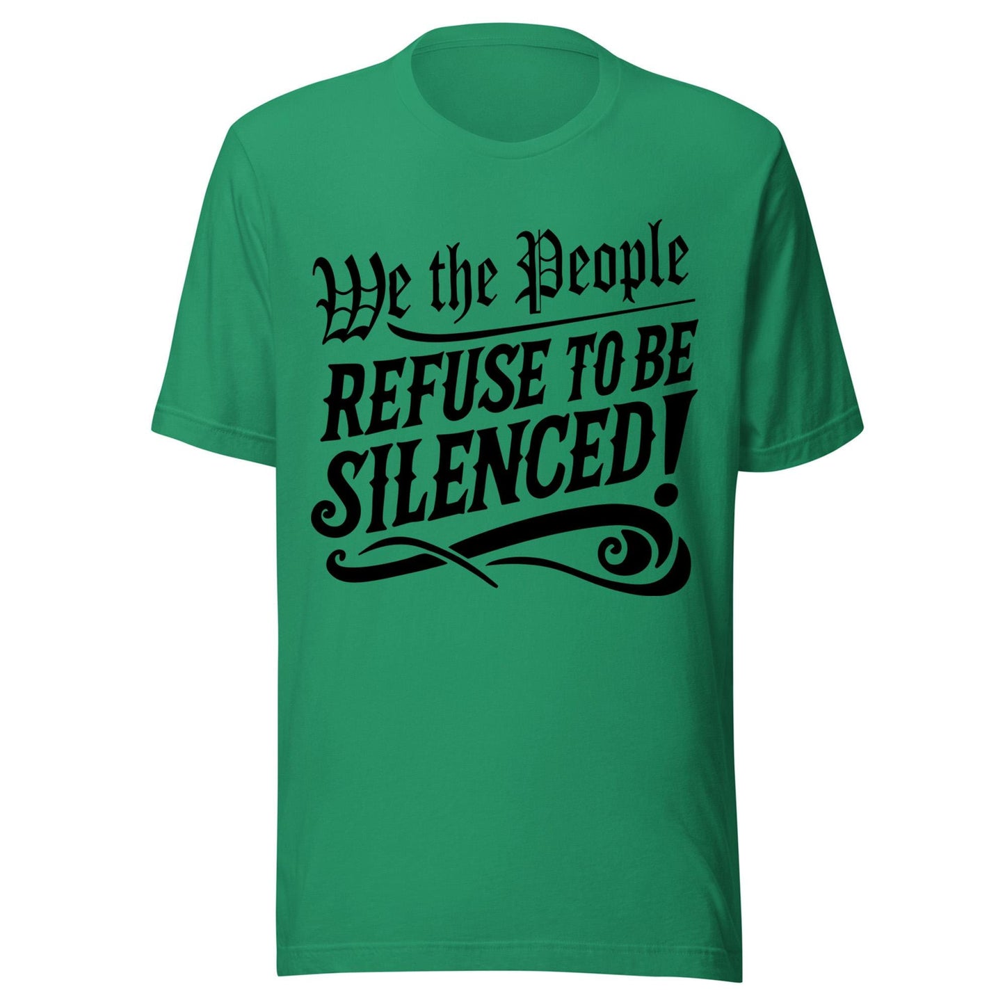We The People Refuse to Be Silenced Shirt, Patriotic Resist Protest Tee, USA Freedom Equality Shirt, Democracy First Amendment Rights TShirt