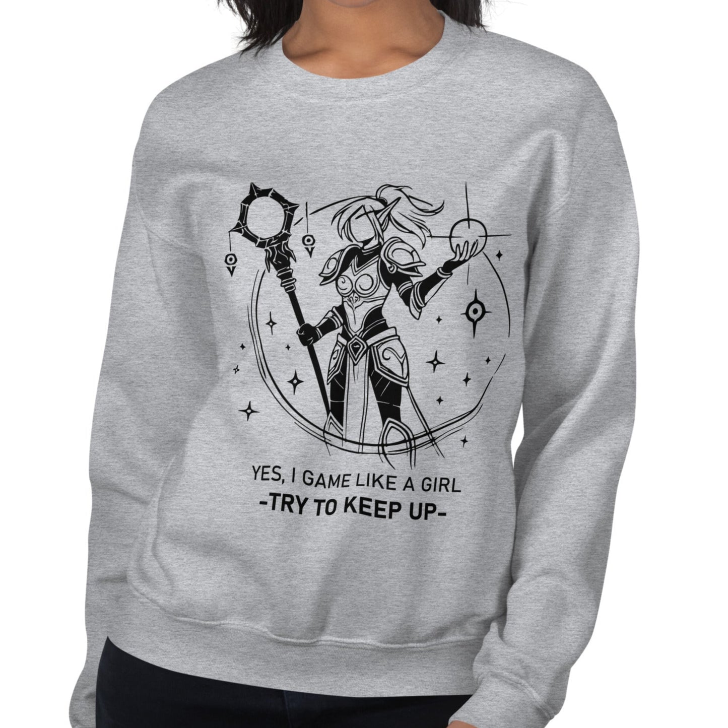 Game Like A Girl...Keep Up Sweatshirt