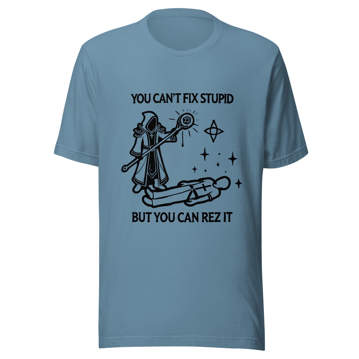 Can't Fix Stupid, Rez It Shirt