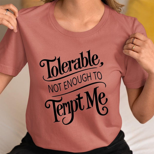 Jane Austen Tolerable Quote Shirt - Perfect Pride and Prejudice Jane Austen T-Shirt for Fans
