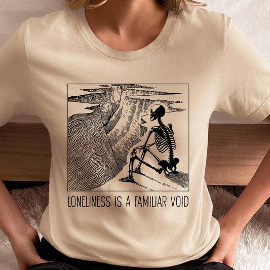 Loneliness Is a Familiar Void Skeleton Shirt with gothic aesthetic for emo grunge