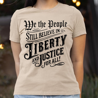 We The People Believe in Justice for All Shirt, Patriotic Quote USA Freedom Equality T-Shirt, Democracy Fourth of July American Pride Shirt