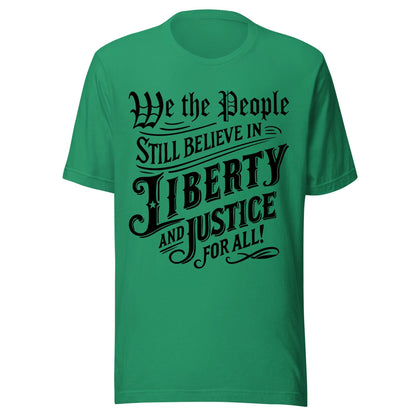 We The People Believe in Justice for All Shirt, Patriotic Quote USA Freedom Equality T-Shirt, Democracy Fourth of July American Pride Shirt