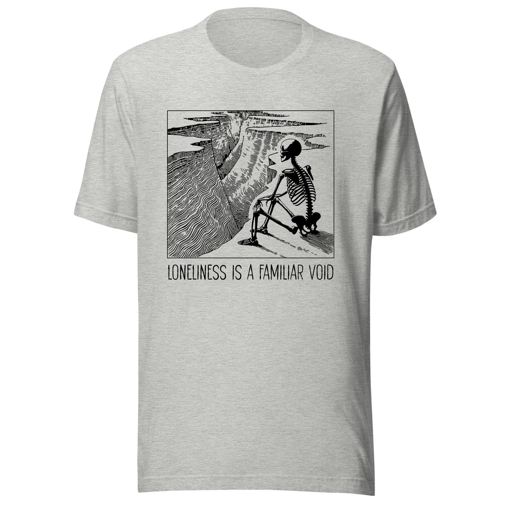 Loneliness Is a Familiar Void Skeleton Shirt, Gothic Aesthetic Tee Emo Skeleton Graphic Shirt Dark Academic Alt Grunge Gift for Him Her