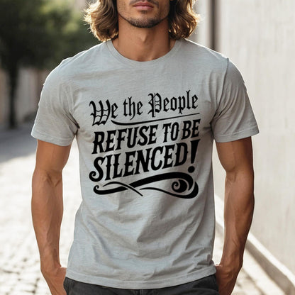 Patriotic resist protest tee featuring We The People Refuse to Be Silenced slogan, ideal democracy shirt for those supporting free speech and justice.