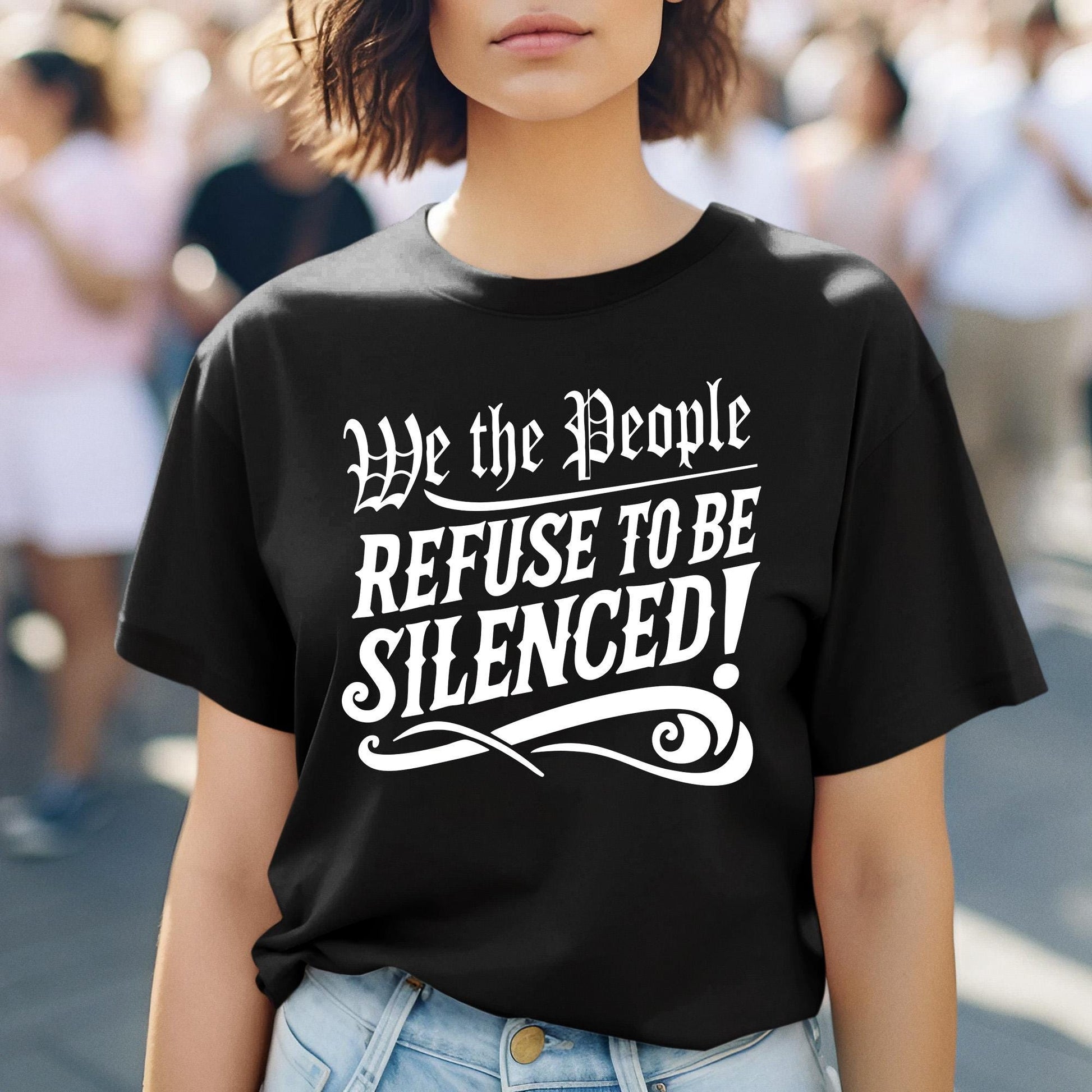 We The People Refuse to Be Silenced Shirt with bold protest message, USA freedom equality shirt, First Amendment rights t-shirt for activism and rallies.