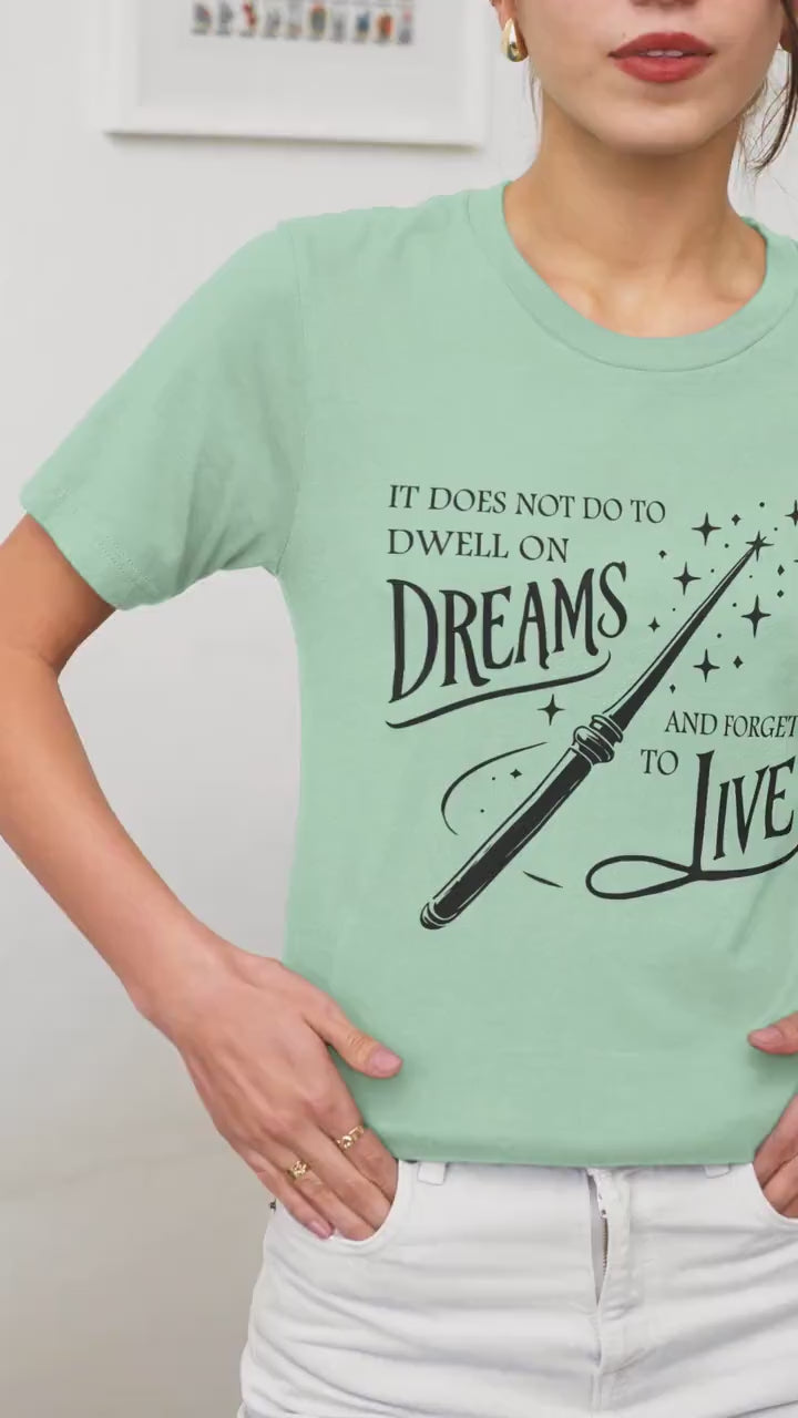Harry Potter Dream & Live Shirt, Magical Quote Tee Wizarding World Perfect Gift for Potterheads, Book Lover Shirt for Harry Potter Fans