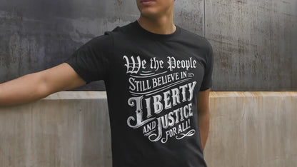 We The People Believe in Justice for All Shirt, Patriotic Quote USA Freedom Equality T-Shirt, Democracy Fourth of July American Pride Shirt
