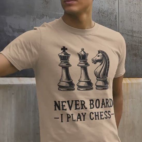 Never Board I Play Chess Shirt, Funny Chess Player T-Shirt, Checkmate Strategy Tee, Game Gift for Him Her Kids, Nerdy Gamer Chess Club Shirt