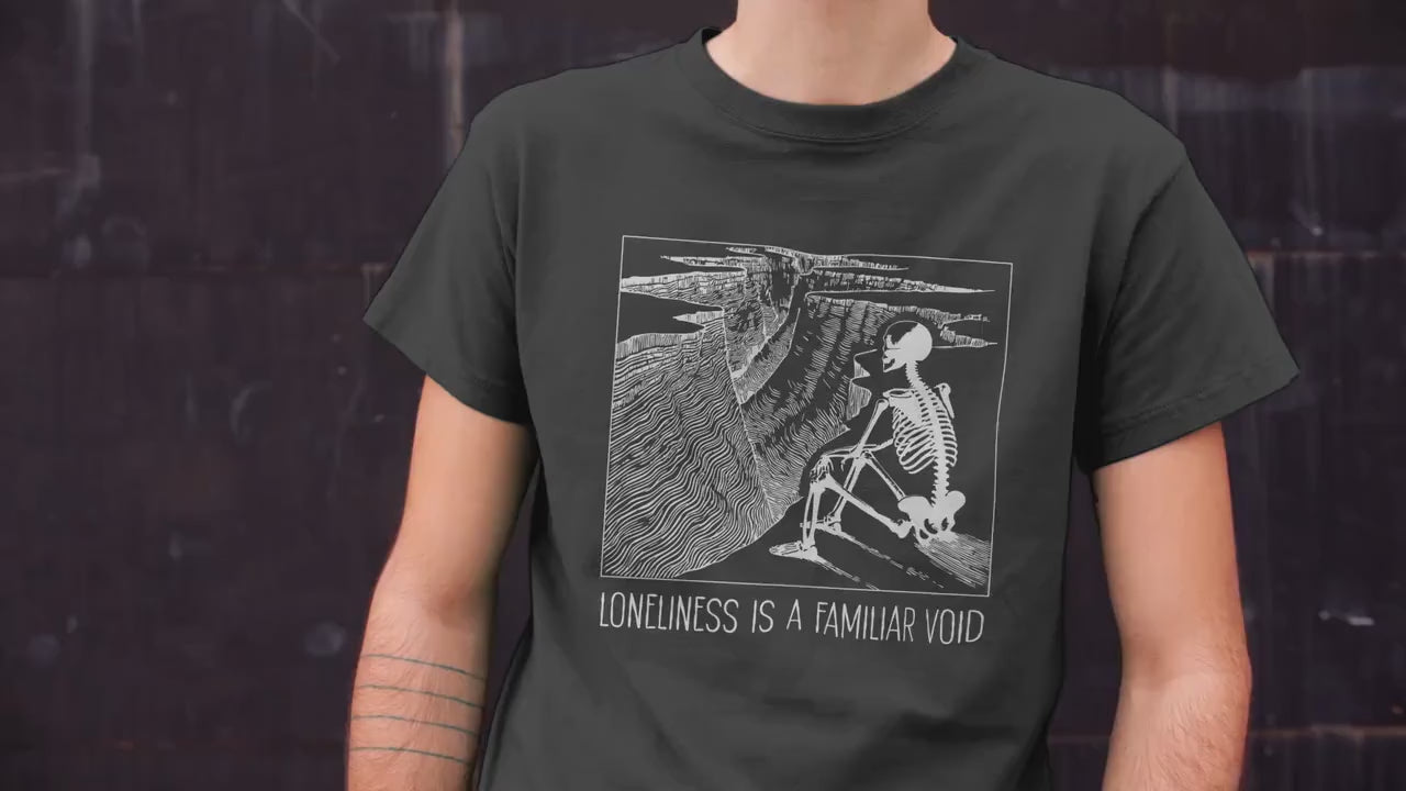 Loneliness Is a Familiar Void Skeleton Shirt, Gothic Aesthetic Tee Emo Skeleton Graphic Shirt Dark Academic Alt Grunge Gift for Him Her