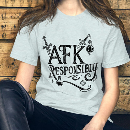 AFK Responsibly Shirt