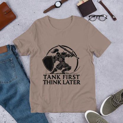 Tank First Think Later Shirt