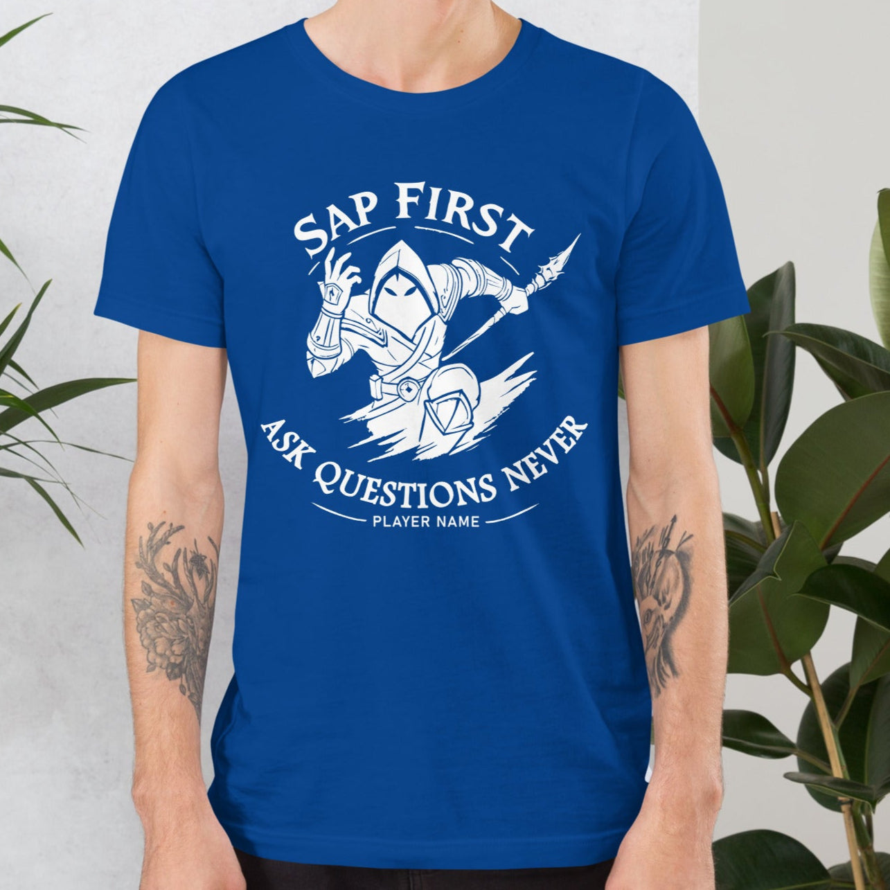 Sap First Ask Questions Never Shirt (Personalize)