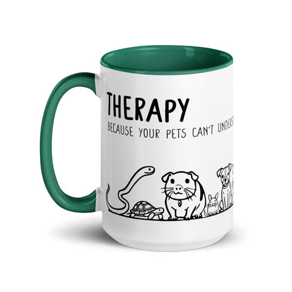 Therapy Because Pets Can't Understand Mug, Therapist Funny Mental Health Gift